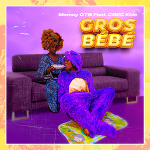 Gros Bébé (feat. CBEC Kids)