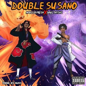 Double Susano (feat. Apollo Fresh)