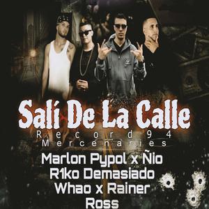 Salí De La Calle (feat. Marlon Pypol, Ñio, Rainer Ross & R1ko Demasiado Whao)
