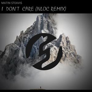 I Don't Care (Nloc Remix)