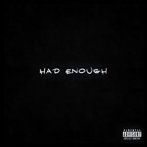 Had Enough
