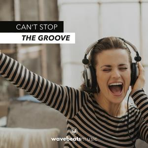 Can't Stop the Groove