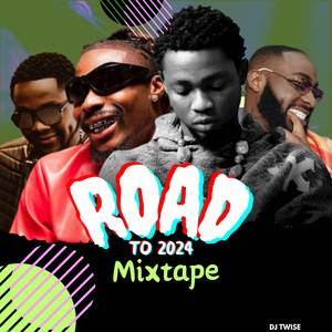 Road To 2024 Mixtape Vol.1