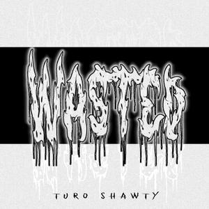 Wasted