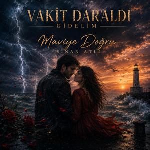 Vakit Daraldı Gidelim Maviye Doğru