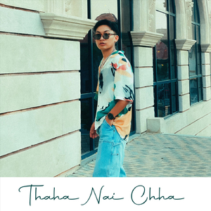 Thaha Nai Chha