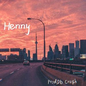Henny(Prod.Db Cra$h)
