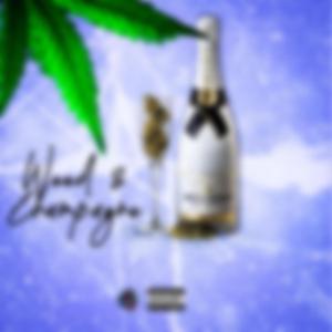 WEED & CHAMPAGNE (feat. King Smoove)