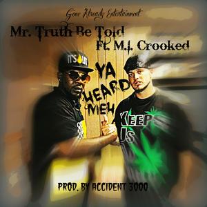 Ya Heard Meh (feat. M.I. Crooked)