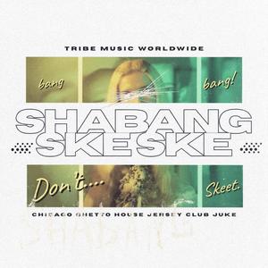 Shabang Ske (Club Mix)