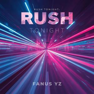 Rush Tonight