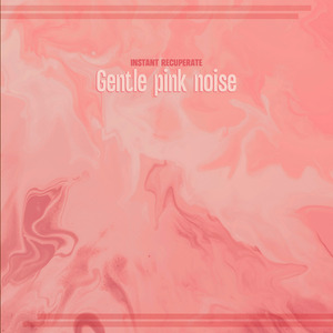 Gentle Pink Noise