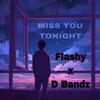 RTN Bandz - Miss you tonight (feat. Flashy)