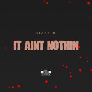It Ain't Nothin'