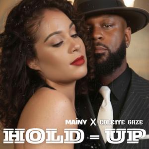 Hold Up (feat. Colette Gaze)