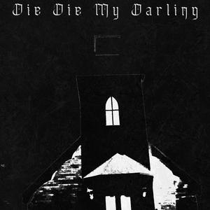 Die Die My Darling