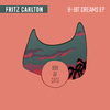 Fritz Carlton - 8-Bit Dreams (Ekoboy Extended Remix)