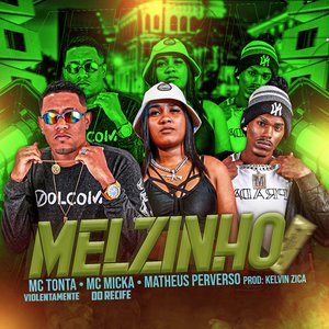 Melzinho (feat. Mc Micka do Recife)