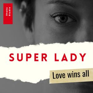 Super Lady (Love wins all)
