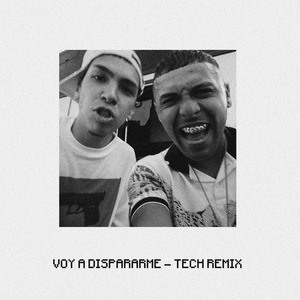 VOY A DISPARARME (TECH)