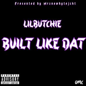 Built Like Dat