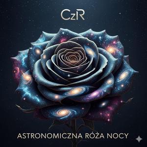 Astronomiczna róża nocy (Radio Edit)