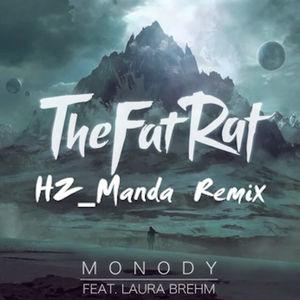 八琴-Monody - (remix HZ_Manda)（HZ_Manda remix）