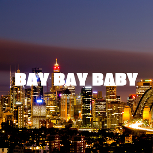 Bay Bay Baby