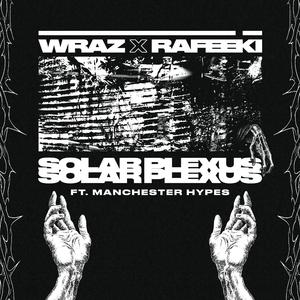 Solar Plexus (feat. RAFEEKI & Manchester Hypes)
