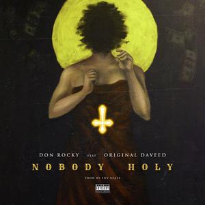 Nobody Holy (feat. OriginalDaveed)