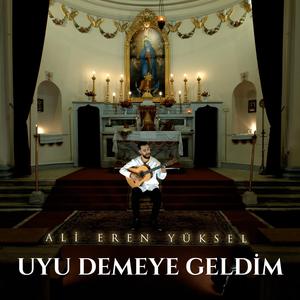 Uyu Demeye Geldim