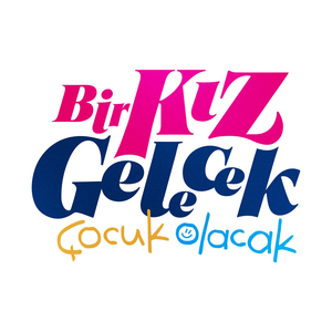 Bir Kız Gelecek Çocuk Olacak