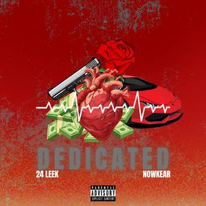 Dedicated (feat. NOWKEAR)