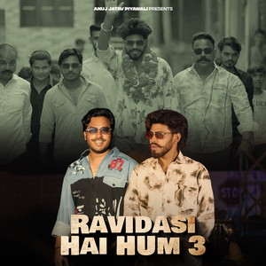 Ravidasi Hai Hum 3 (feat. Yogesh Birampur & Jds Sonu)