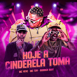 Hoje a Cinderela Toma