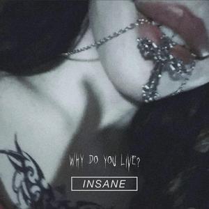 Insane