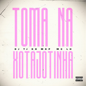 Toma Na Xota Jotinha