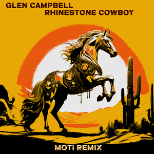 Rhinestone Cowboy (MOTi Remix)