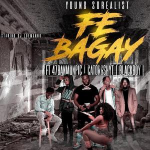 Fe Bagay (feat. 47 G-Shytt, Black Boy & Young Sorealist)