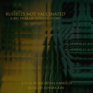 Russell's Not Vaccinated (Original Soundtrack)