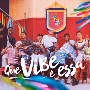 Que Vibe É Essa