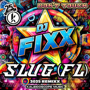 Don't Touch (Slug (FL) 2025 Remix)
