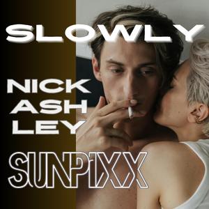 Slowly (feat. Nick Ashley) (BiP! Remix)