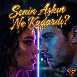 Senin Aşkın Ne Kadardı?