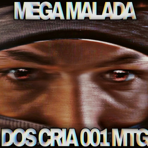 MEGA MALADA DOS CRIA 001 (MTG)