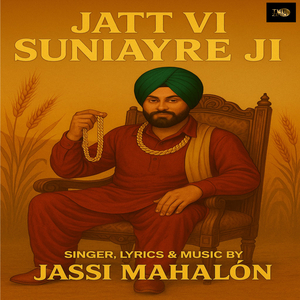 Jatt Vi Suniayre Ji