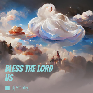 Bless the Lord Us