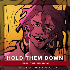 Hold Them Down (From "Epic The Musical") (Spanish Cover)
