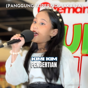 Pengertian(Panggung Superkids Jakarta)