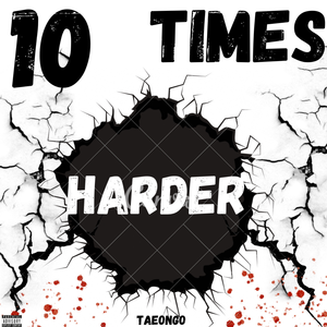 10x Harder